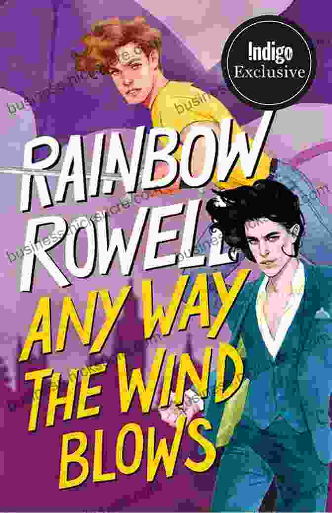 Book Cover Of 'Any Way The Wind Blows' By Rainbow Rowell Any Way The Wind Blows (Simon Snow Trilogy 3)