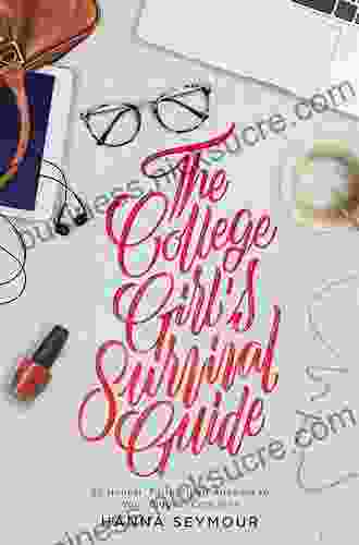 The College Girl S Survival Guide: 52 Honest Faith Filled Answers To Your Biggest Concerns