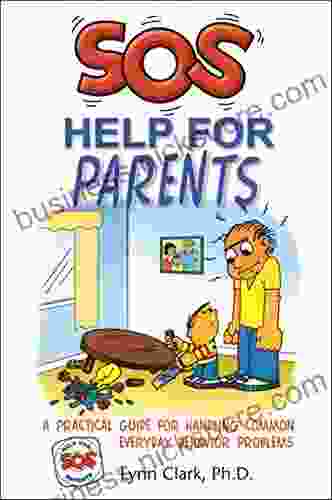 SOS: Help for Parents Third Edition: A Practical Guide For Handling Common Everyday Behavior Problems