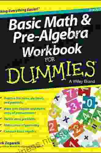 Basic Math And Pre Algebra Workbook For Dummies (For Dummies (Lifestyle))