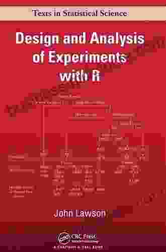 Design And Analysis Of Experiments With R (Chapman Hall/CRC Texts In Statistical Science 115)