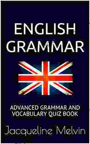 English Grammar: Advanced Grammar And Vocabulary Quiz