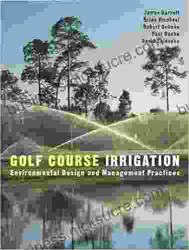 Golf Course Irrigation: Environmental Design And Management Practices