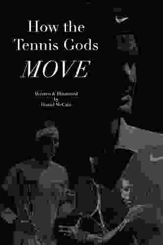 How The Tennis Gods Move