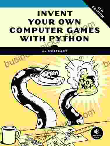 Invent Your Own Computer Games With Python 4th Edition