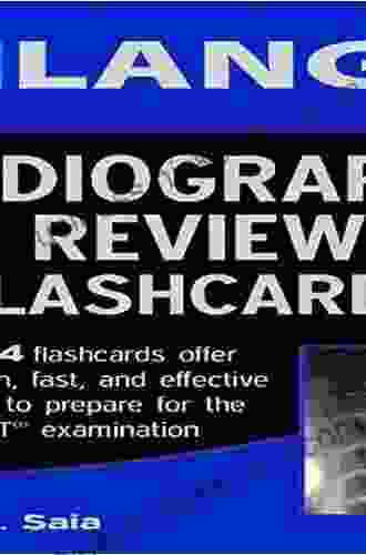 LANGE Radiography Review Flashcards D A Saia