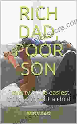 RICH DAD POOR SON: Poverty Is The Easiest Thing To Inherit A Child