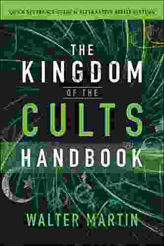 The Kingdom Of The Cults Handbook: Quick Reference Guide To Alternative Belief Systems