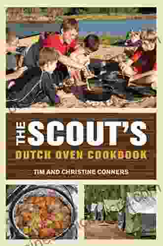 Scout S Dutch Oven Cookbook Christine Conners