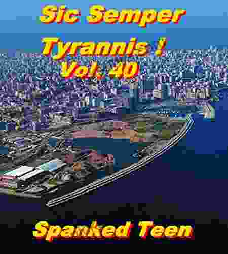 Sic Semper Tyrannis Volume 40