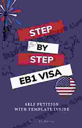 Step by Step EB1 VISA: USA Employment Based Green Card Self Petition with Template