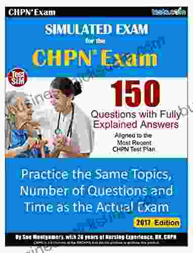 Simulated Practice Exam for the CHPN 2024 Edition : Study the Same Topics Number of Questions and Time as the Actual Exam Includes Online Flash Card Study System