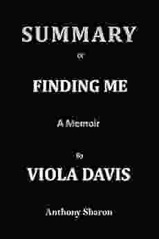 Summary Of Finding Me By Viola Davis: A Memoir