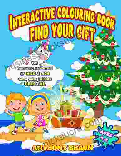 INTERACTIVE COLOURING FIND YOUR GIFT: THE FANTASTIC ADVENTURE OF MILO AND ADA WITH THEIR UNICORN CRISTAL (Coloring Kids 1)