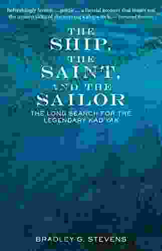 The Ship The Saint And The Sailor: The Long Search For The Legendary Kad Yak