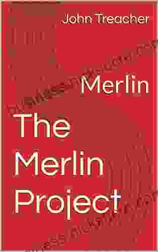 The Merlin Project: Merlin John Treacher