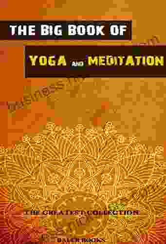 The Big Of Yoga And Meditation (The Greatest Collection 7)