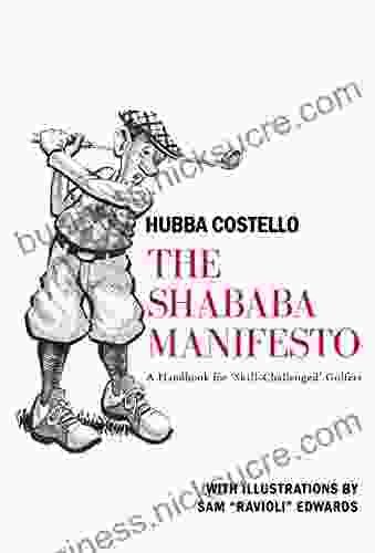 The Shababa Manifesto: A Handbook for Skill Challenged Golfers