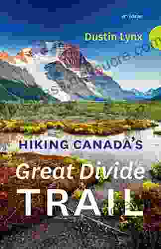 Hiking Canada S Great Divide Trail 4th Edition