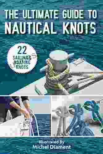 The Ultimate Guide To Nautical Knots