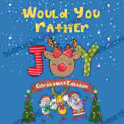 Would You Rather Christmas Edition: Funny Interactive Joke Game For Kids Hilarious Questions For Children(Christmas Gift Ideas)