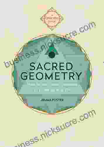 Sacred Geometry: How To Use Cosmic Patterns To Power Up Your Life (Conscious Guides)